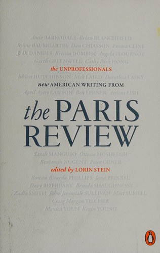 Unprofessionals: New American Writing from The Paris Review cover