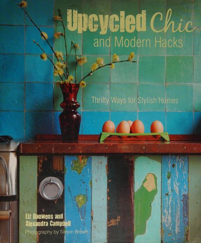 Upcycled Chic and Modern Hacks: Thrifty Ways for Stylish Homes cover