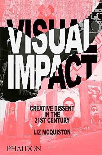 Visual Impact: Creative Dissent in the 21st Century cover