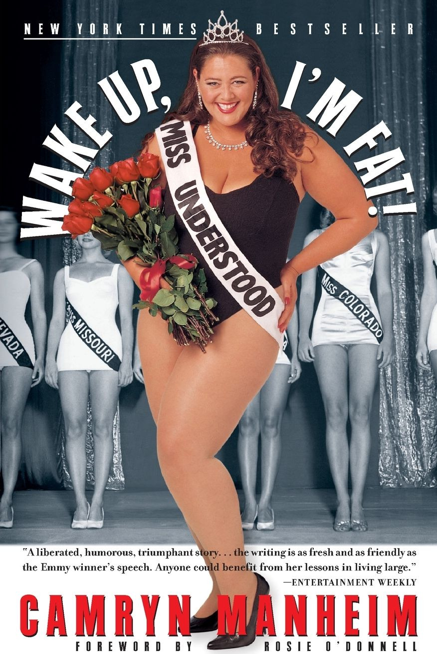 Wake Up, I’m Fat!: A Memoir