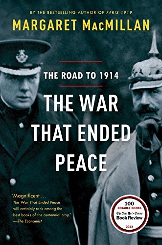 War That Ended Peace: The Road to 1914 cover