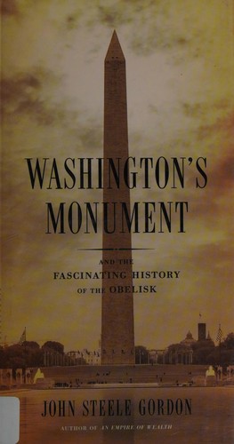 Washington’s Monument: And the Fascinating History of the Obelisk cover