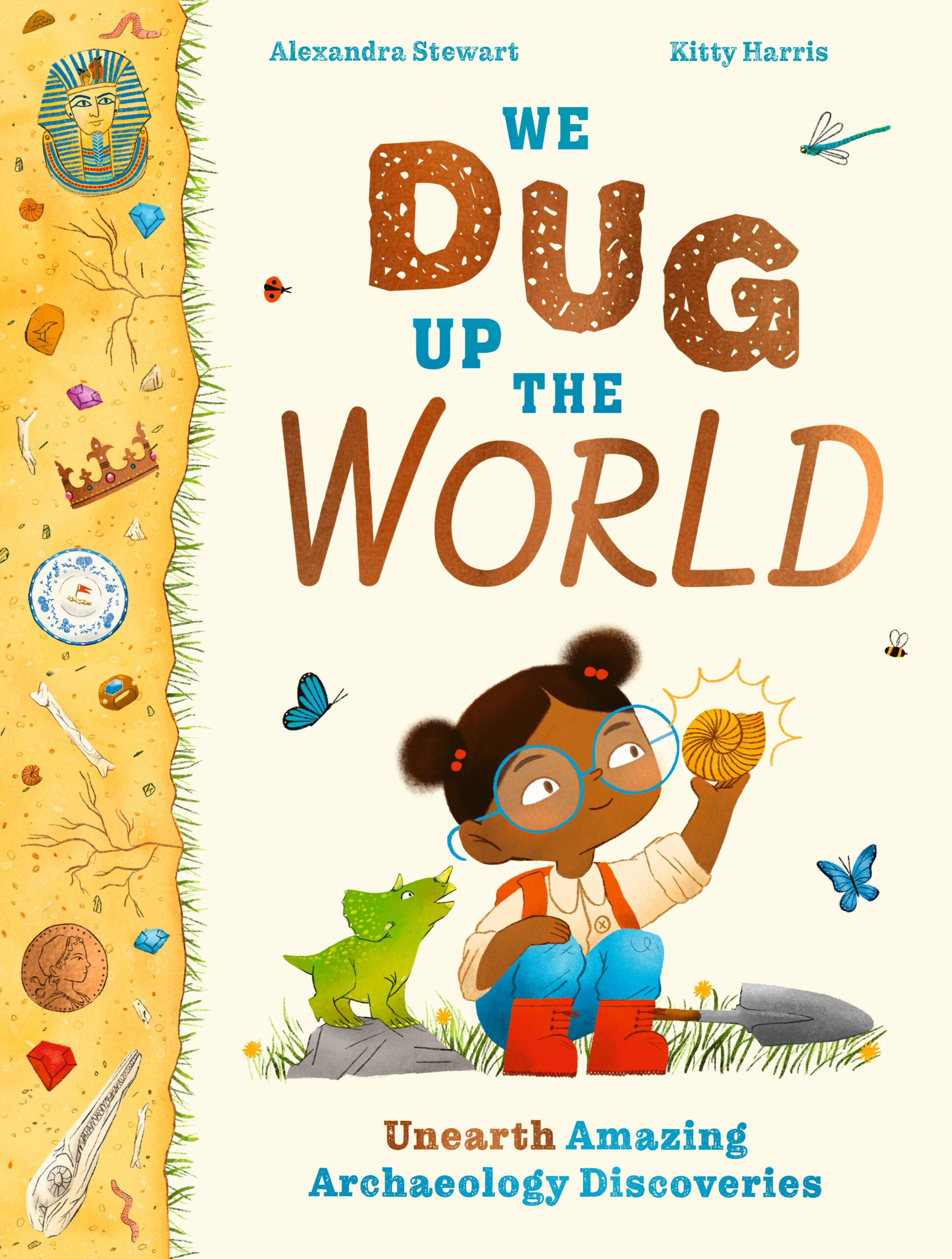 We Dug Up the World