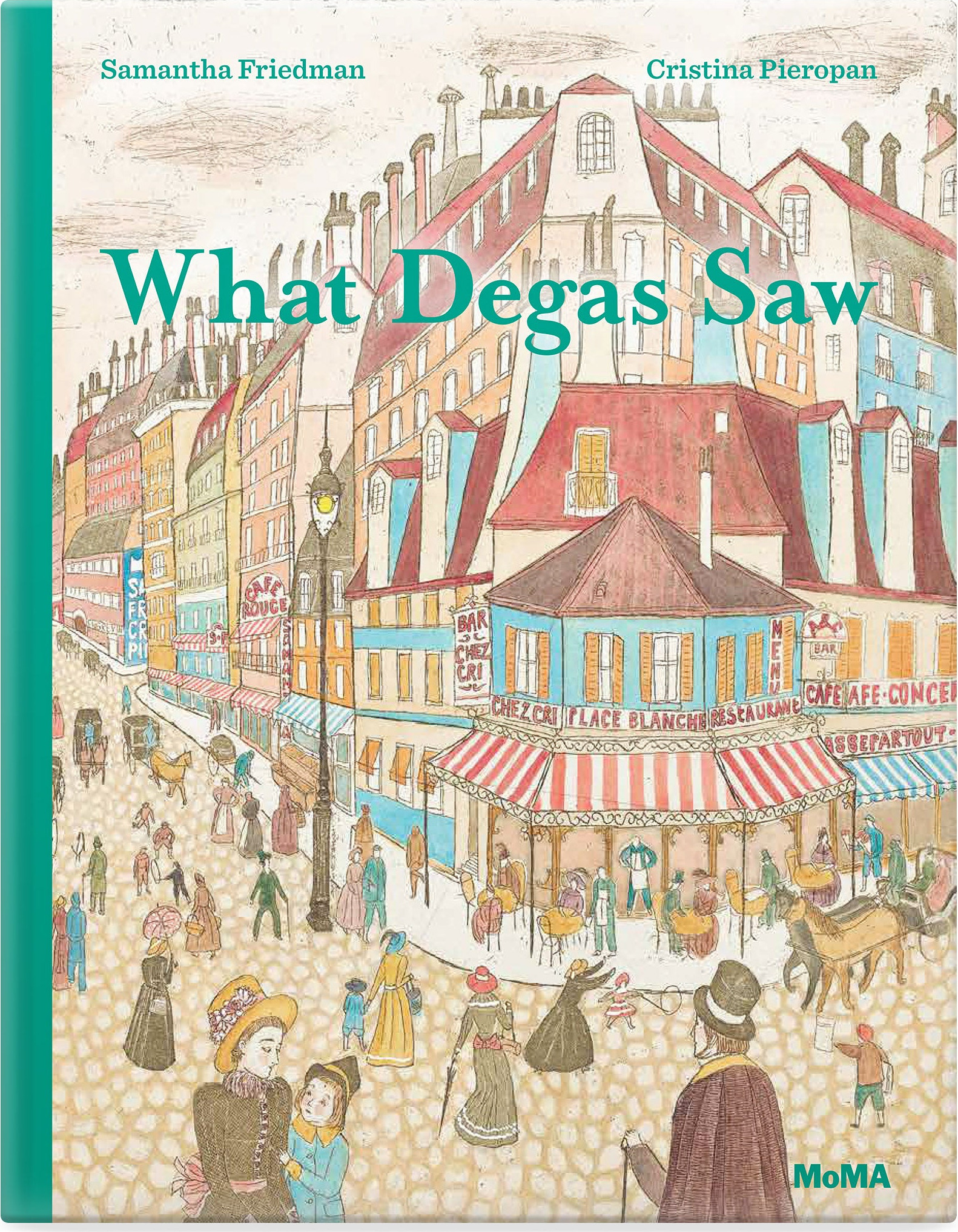 What Degas Saw – Hardcover