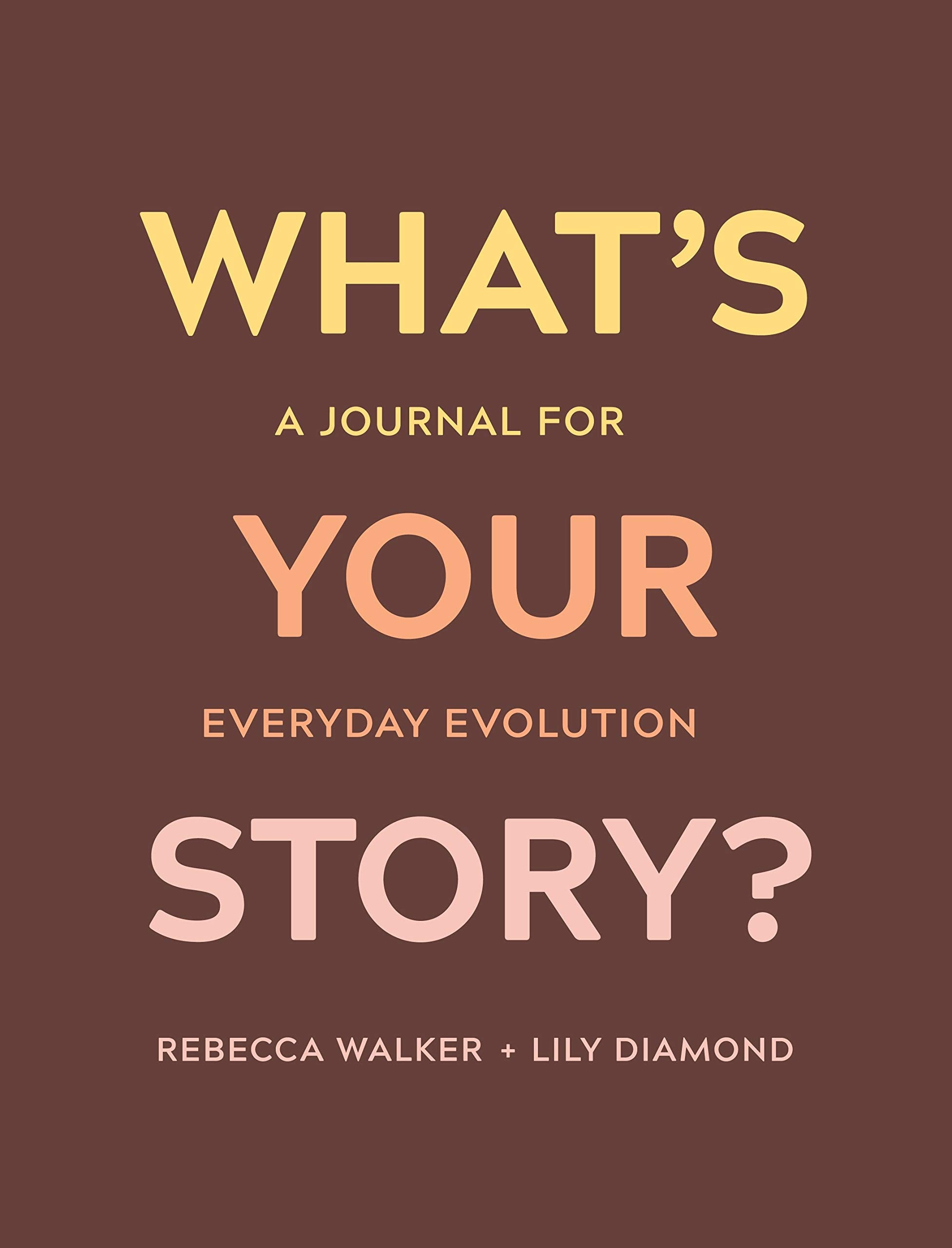 What’s Your Story? // A Journal for Everyday Evolution