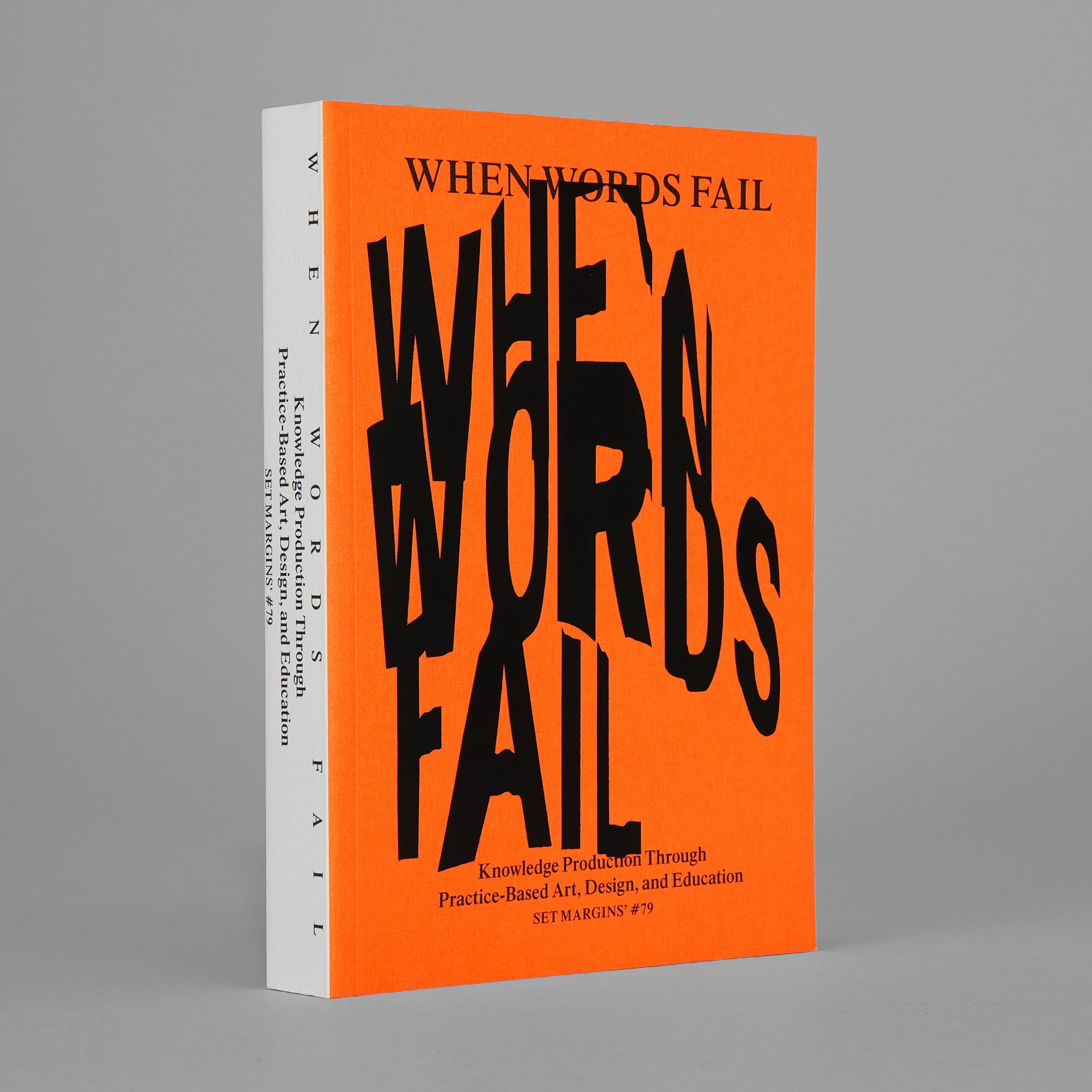 When Words Fail: Knowledge Production through Practice-Based Art, Design and Education