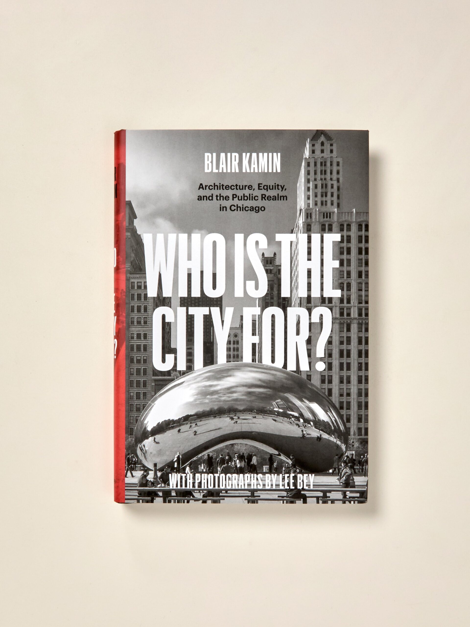 Who Is the City For?: Architecture, Equity, and the Public Realm in Chicago