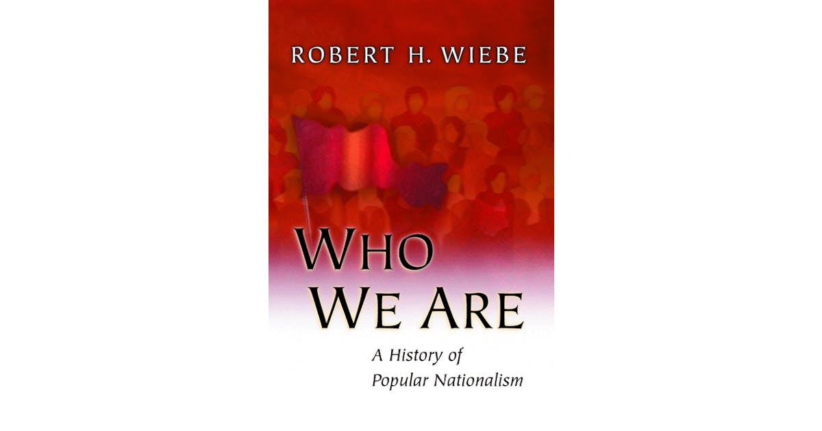 Who We Are: A History of Popular Nationalism cover