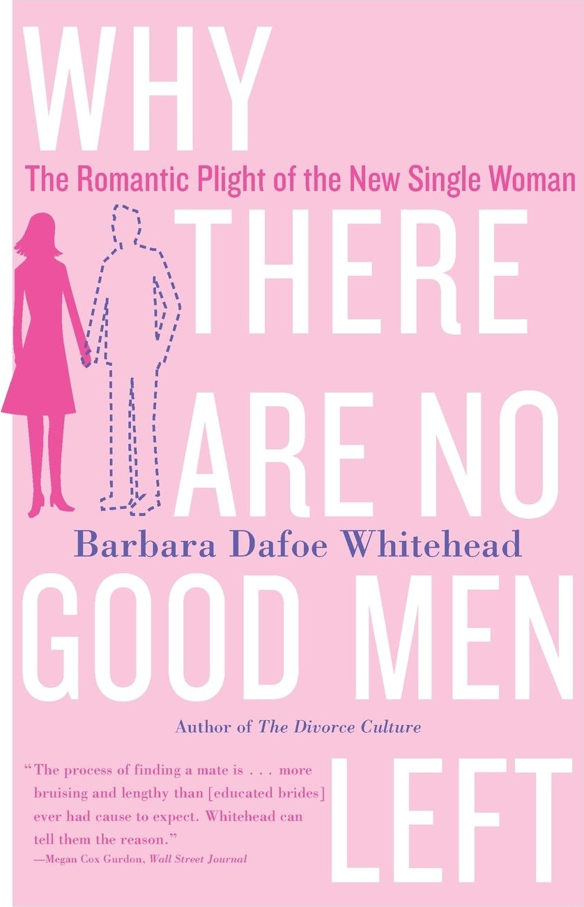 Why There Are No Good Men Left cover