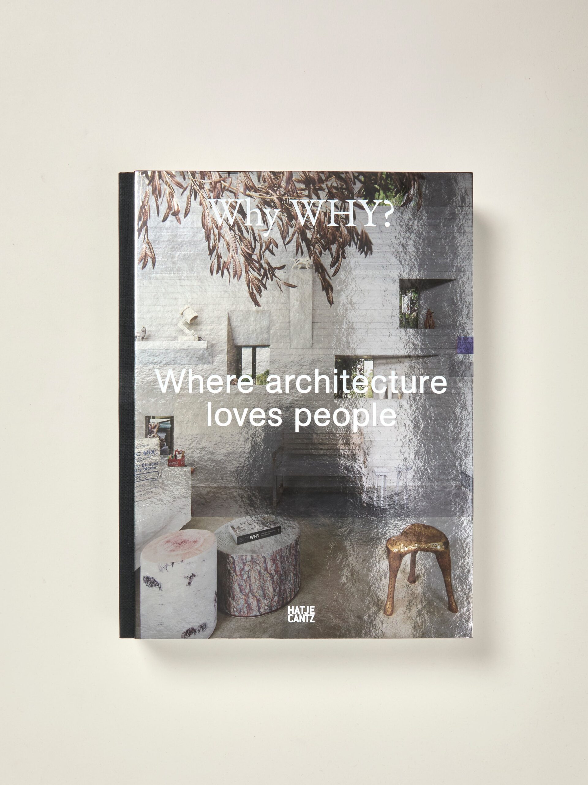 Why WHY? Where Architecture Loves People