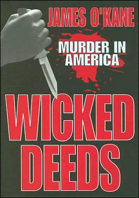 Wicked Deeds: Murder in America cover
