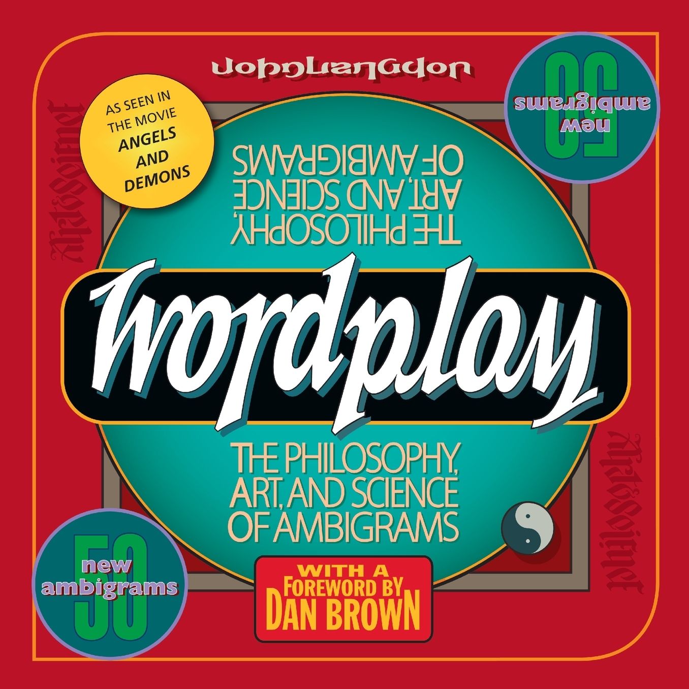 Wordplay: The Philosophy, Art, and Science of Ambigrams cover