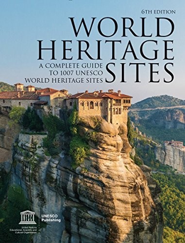World Heritage Sites: A Complete Guide to 1,007 UNESCO World Heritage Sites cover