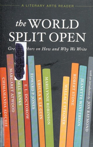 World Split Open: Great Authors on How and Why We Write