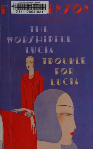 Worshipful Lucia & Trouble for Lucia: The Mapp & Lucia Novels cover