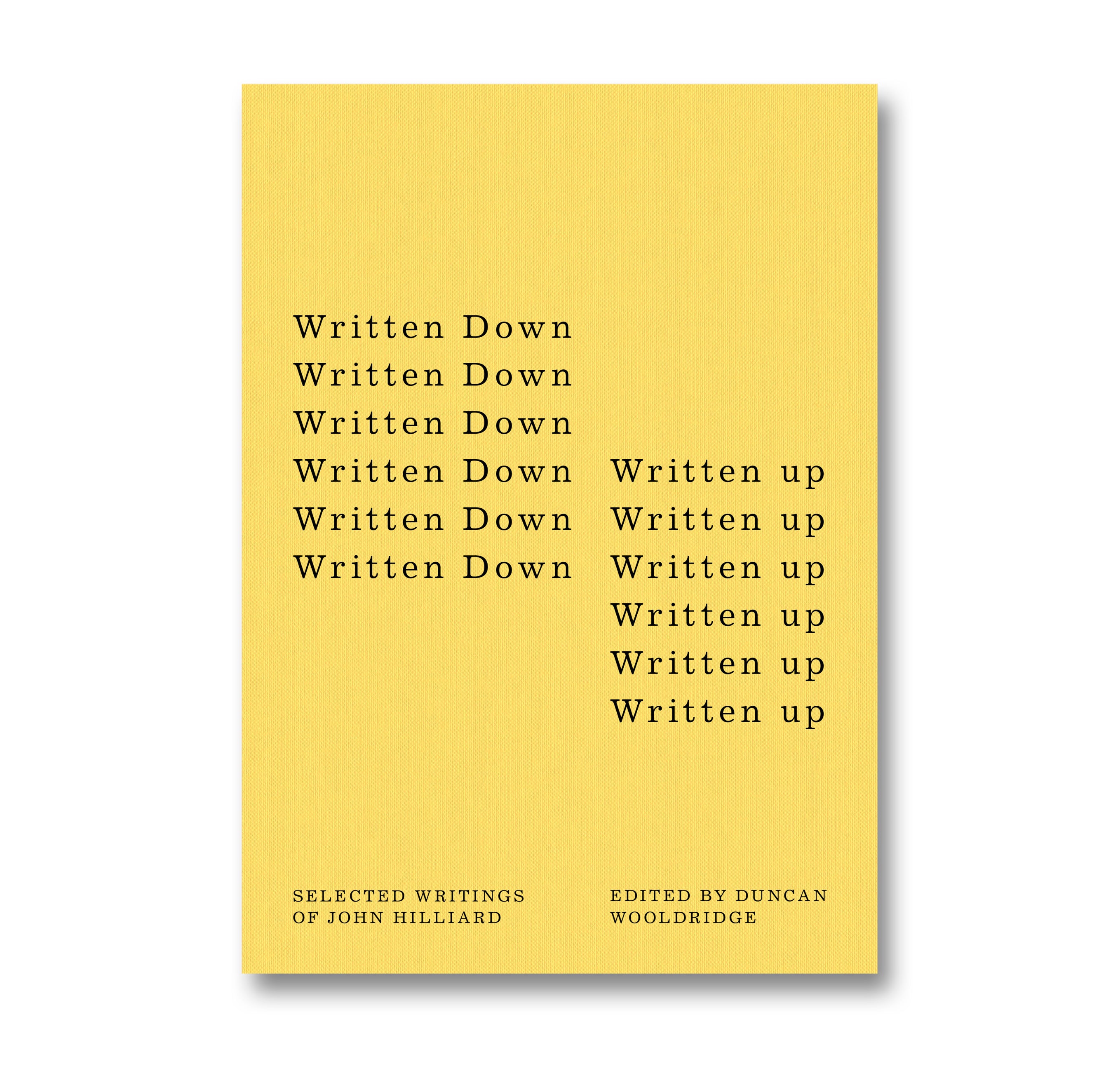 Written Down / Written Up: Selected Writings of John Hilliard cover