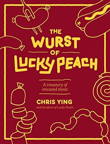Wurst of Lucky Peach: A Treasury of Encased Meat cover