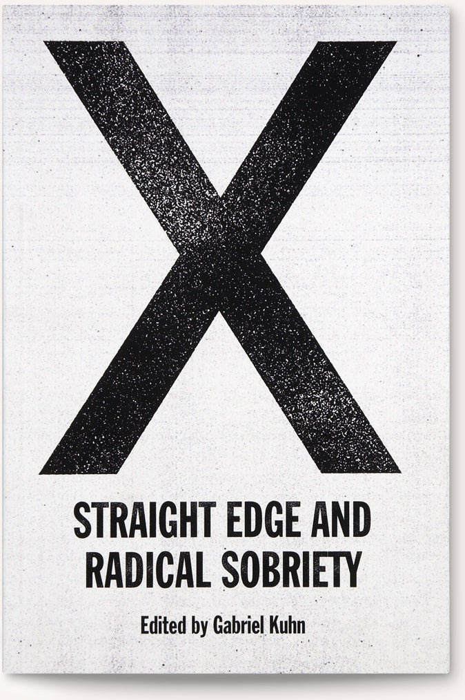 X: Straight Edge and Radical Sobriety