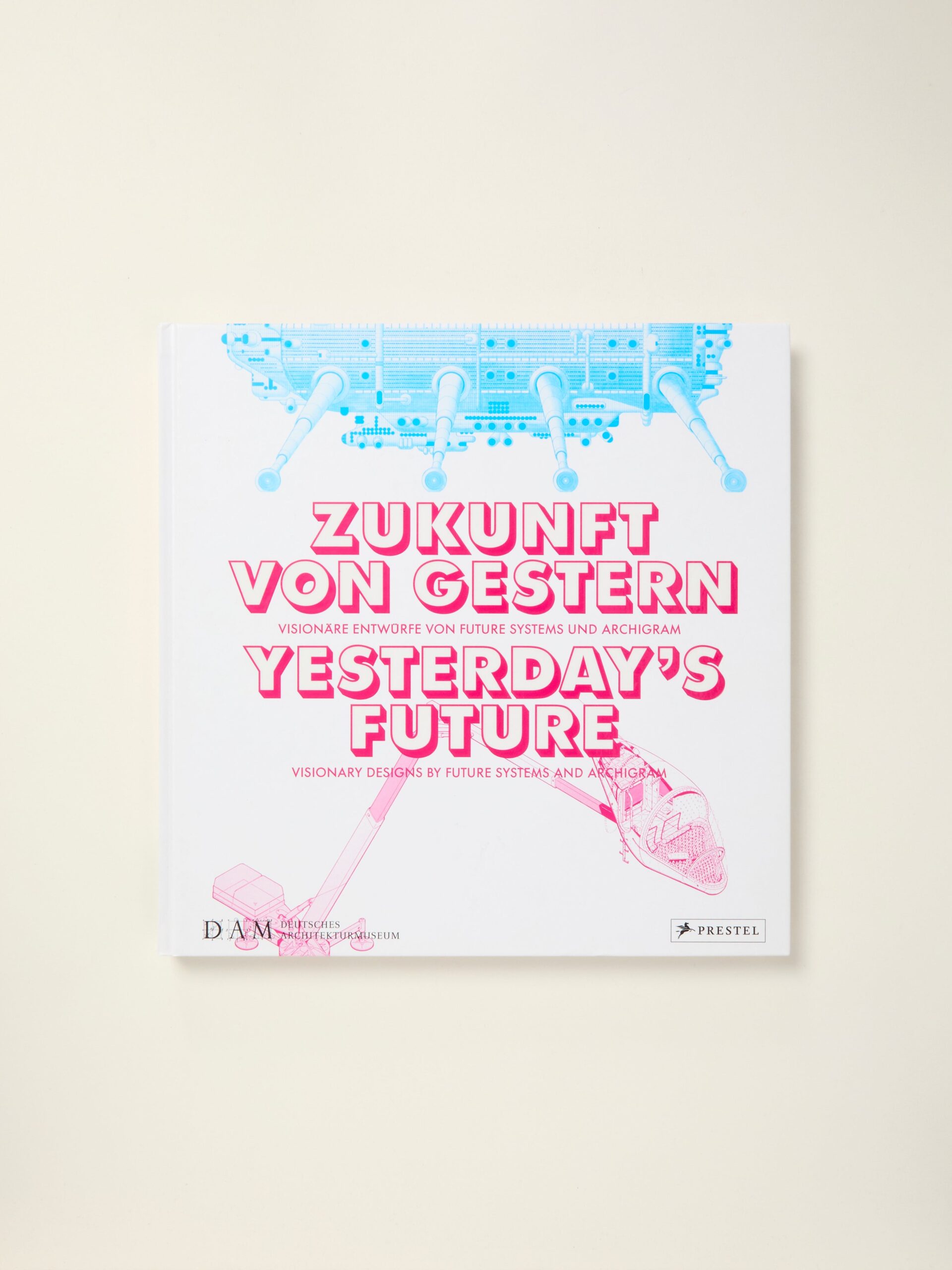 Yesterday’s Future: Visionary Designs by Future Systems and Archigram