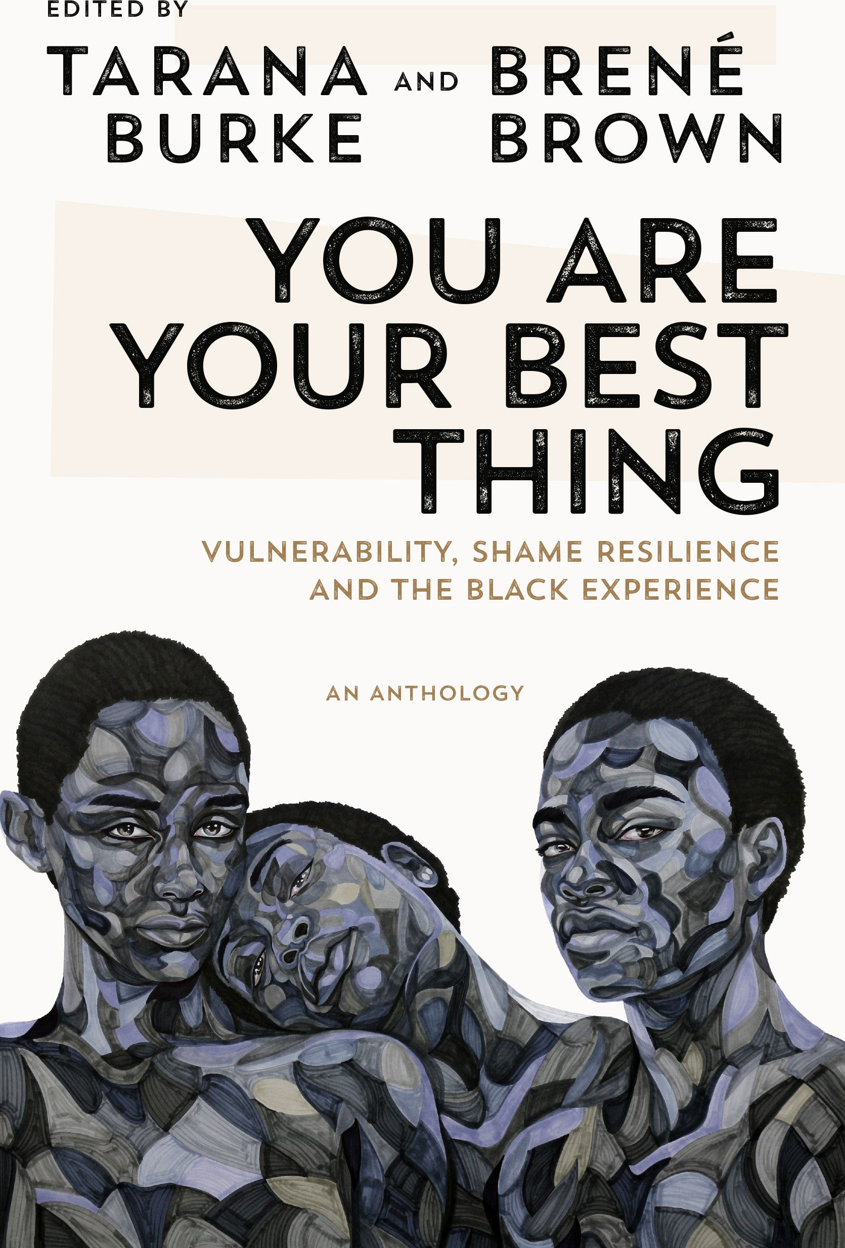 You Are Your Best Thing // Vulnerability, Shame Resilience, and the Black Experience