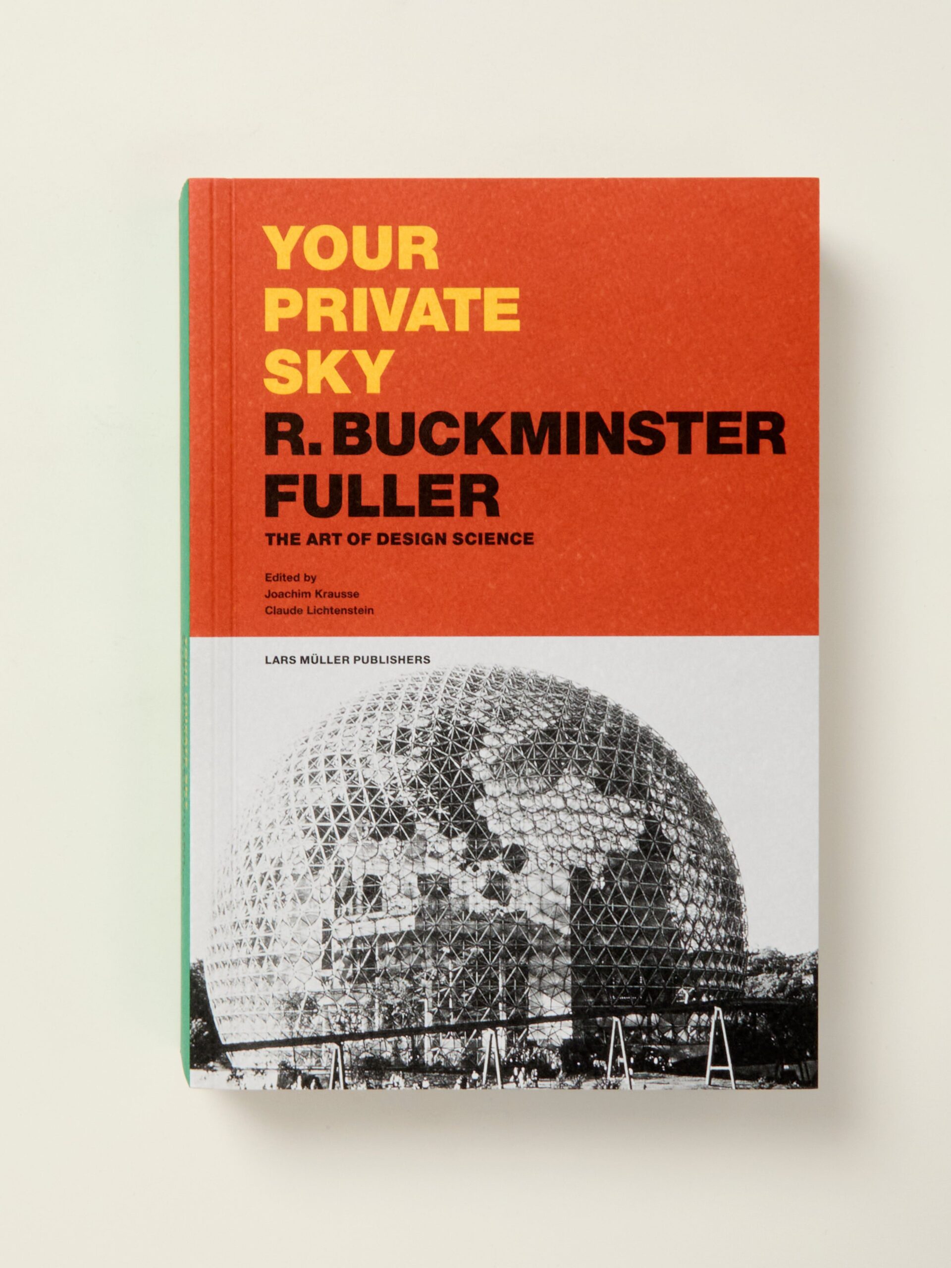 Your Private Sky R. Buckminster Fuller The Art of Design Science