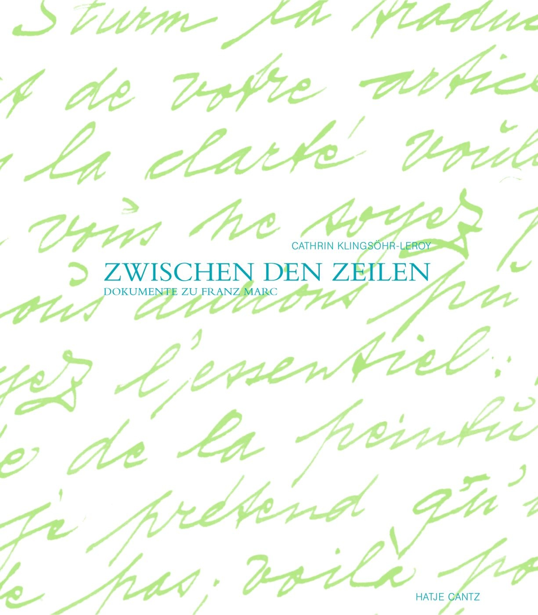 Zwischen den Zeilen. Dokumente zu Franz Marc