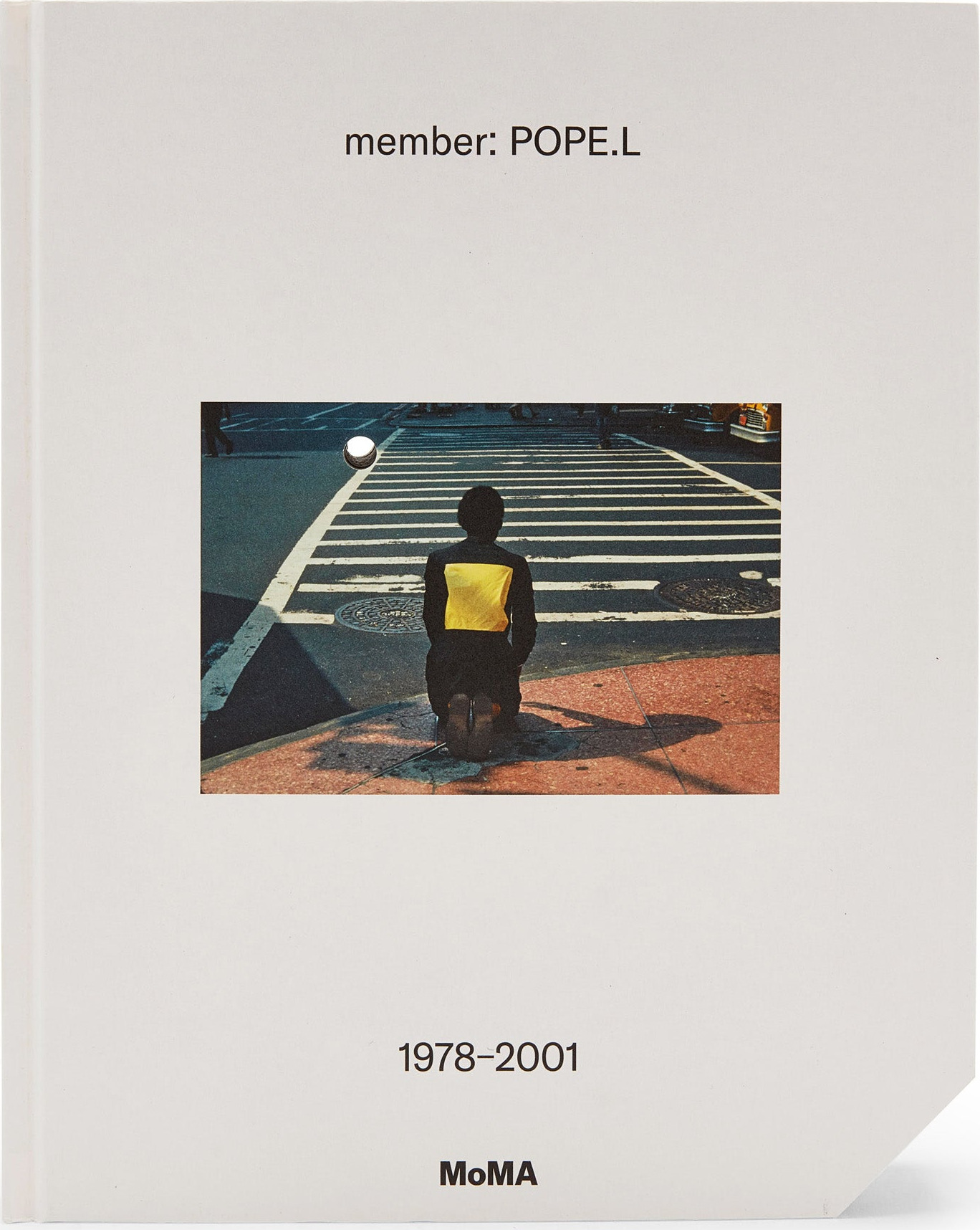 member: Pope.L, 1978–2001 – Hardcover
